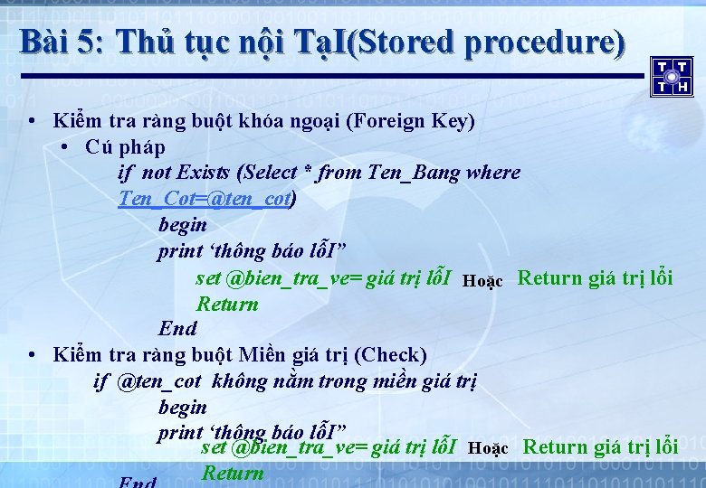 Bài 5: Thủ tục nội TạI(Stored procedure) • Kiểm tra ràng buột khóa ngoại