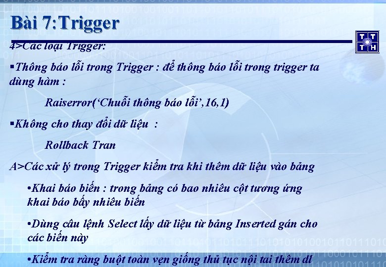 Bài 7: Trigger 4>Các loại Trigger: §Thông báo lỗi trong Trigger : để thông