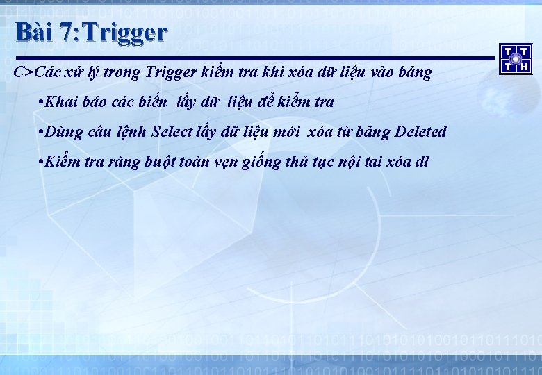 Bài 7: Trigger C>Các xử lý trong Trigger kiểm tra khi xóa dữ liệu