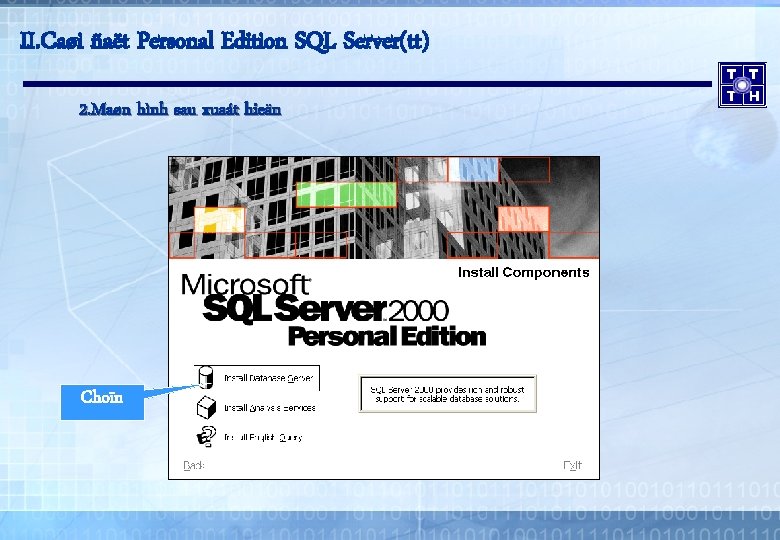 II. Caøi ñaët Personal Edition SQL Server(tt) 2. Maøn hình sau xuaát hieän Choïn