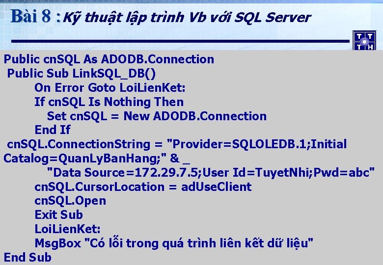 Bài 8 : Kỹ thuật lập trình Vb với SQL Server Public cn. SQL