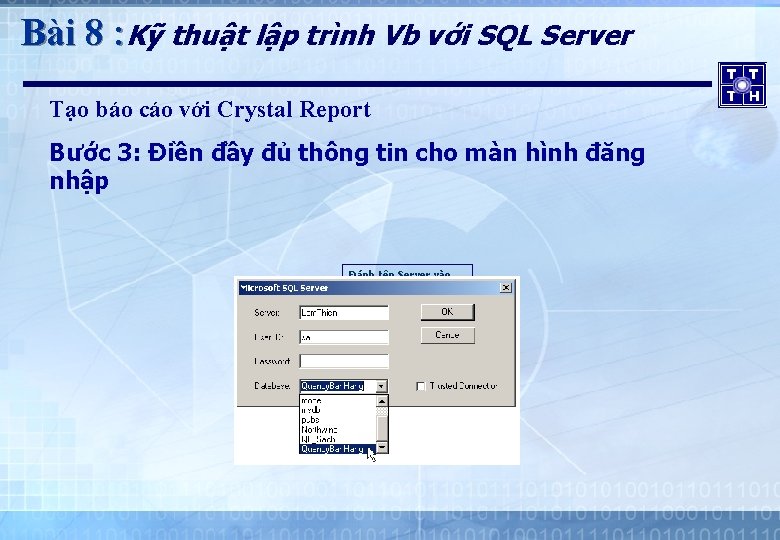 Bài 8 : Kỹ thuật lập trình Vb với SQL Server Tạo báo cáo