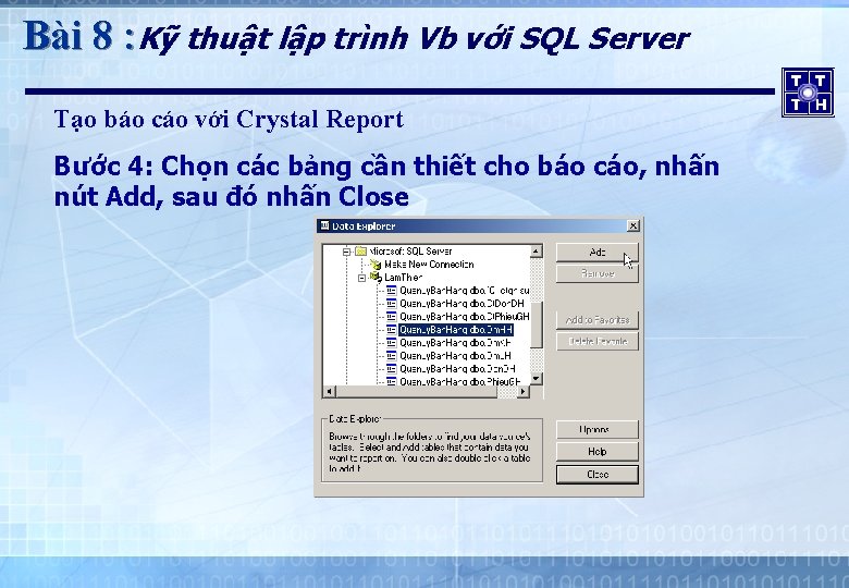 Bài 8 : Kỹ thuật lập trình Vb với SQL Server Tạo báo cáo