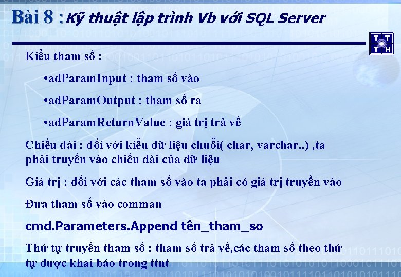 Bài 8 : Kỹ thuật lập trình Vb với SQL Server Kiểu tham số