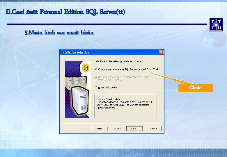 II. Caøi ñaët Personal Edition SQL Server(tt) 5. Maøn hình sau xuaát hieän Choïn