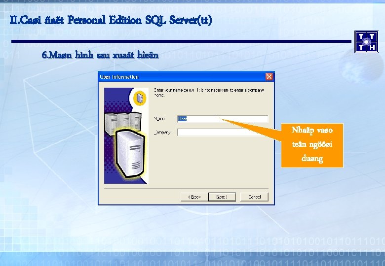 II. Caøi ñaët Personal Edition SQL Server(tt) 6. Maøn hình sau xuaát hieän Nhaäp