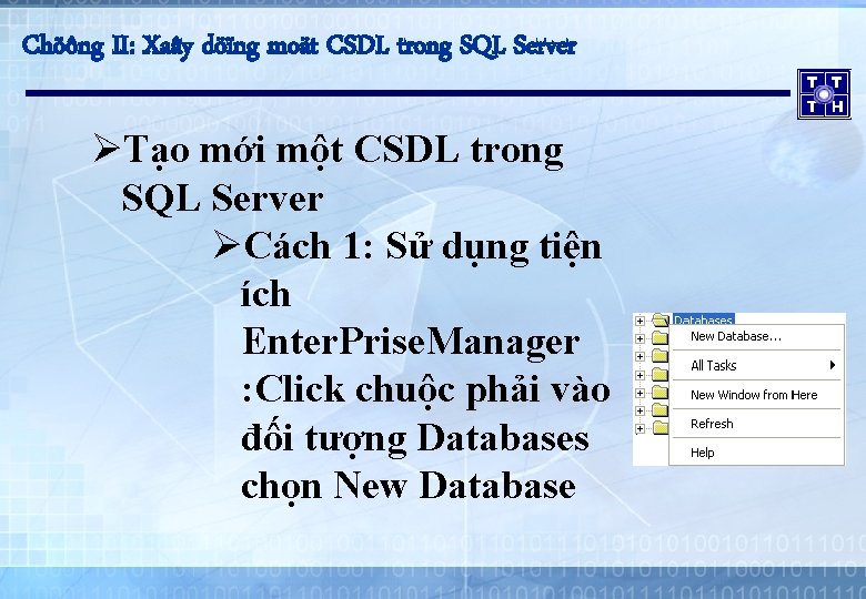 Chöông II: Xaây döïng moät CSDL trong SQL Server ØTạo mới một CSDL trong