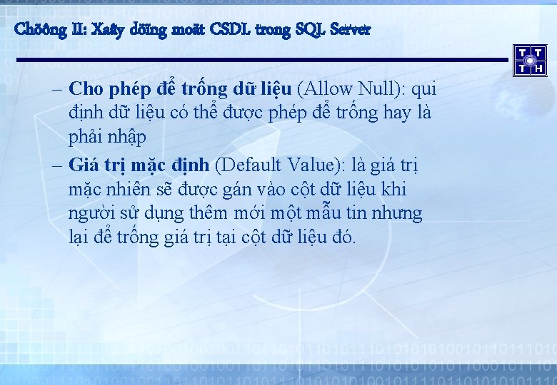 Chöông II: Xaây döïng moät CSDL trong SQL Server – Cho phép để trống