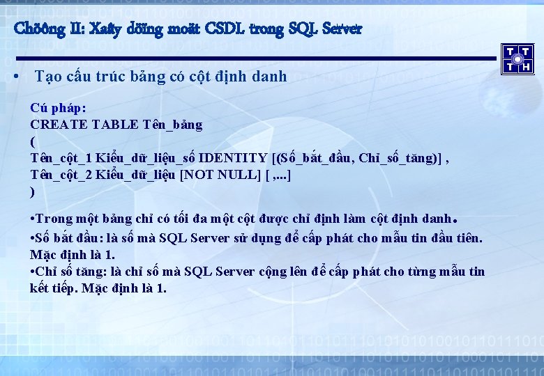 Chöông II: Xaây döïng moät CSDL trong SQL Server • Tạo cấu trúc bảng