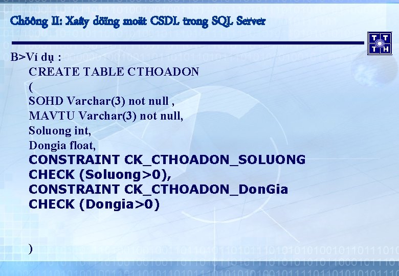 Chöông II: Xaây döïng moät CSDL trong SQL Server B>Ví dụ : CREATE TABLE