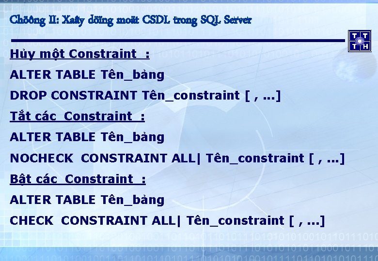 Chöông II: Xaây döïng moät CSDL trong SQL Server Hủy một Constraint : ALTER