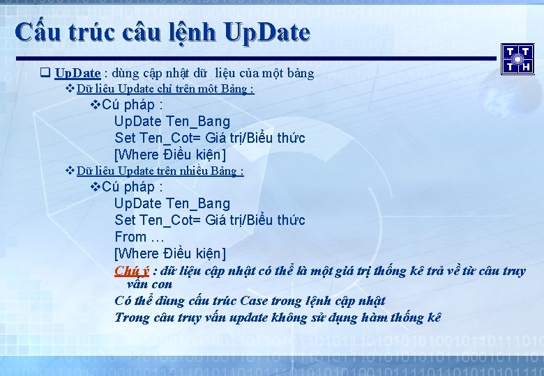 Cấu trúc câu lệnh Up. Date q Up. Date : dùng cập nhật dữ