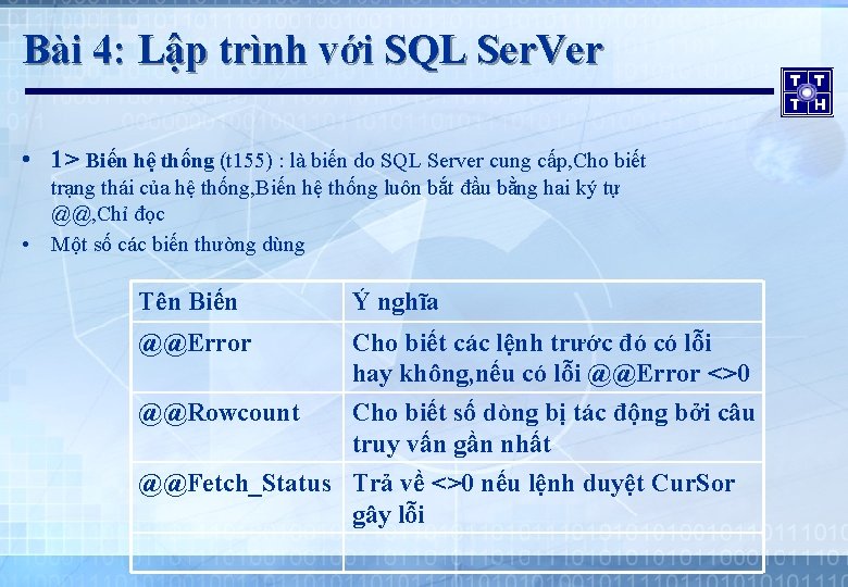 Bài 4: Lập trình với SQL Ser. Ver • 1> Biến hệ thống (t