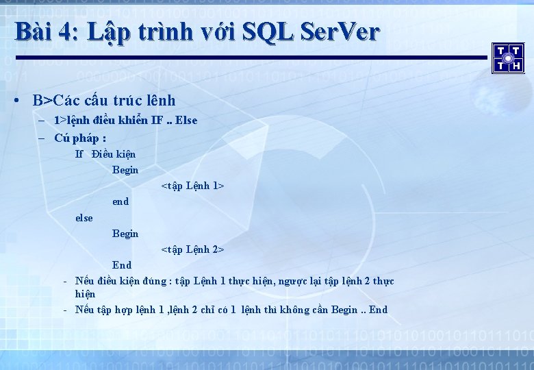 Bài 4: Lập trình với SQL Ser. Ver • B>Các cấu trúc lênh –