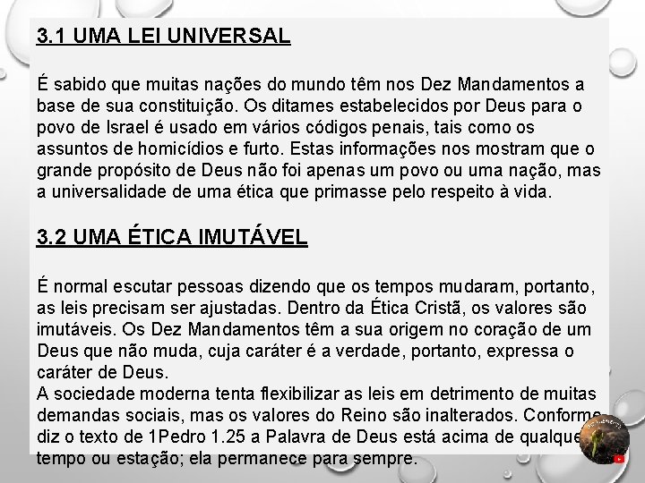3. 1 UMA LEI UNIVERSAL É sabido que muitas nações do mundo têm nos