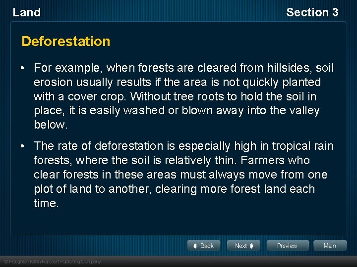 Land Section 3 Deforestation • For example, when forests are cleared from hillsides, soil