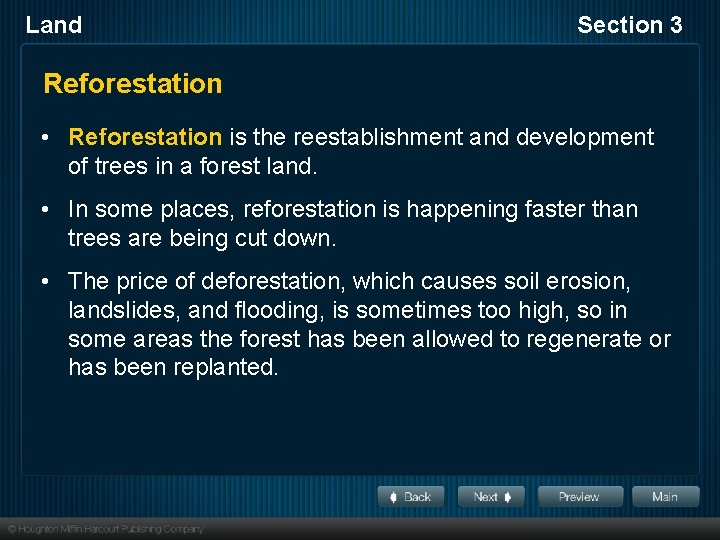 Land Section 3 Reforestation • Reforestation is the reestablishment and development of trees in