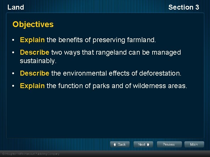 Land Section 3 Objectives • Explain the benefits of preserving farmland. • Describe two