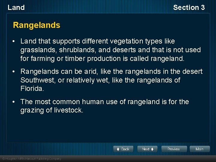 Land Section 3 Rangelands • Land that supports different vegetation types like grasslands, shrublands,