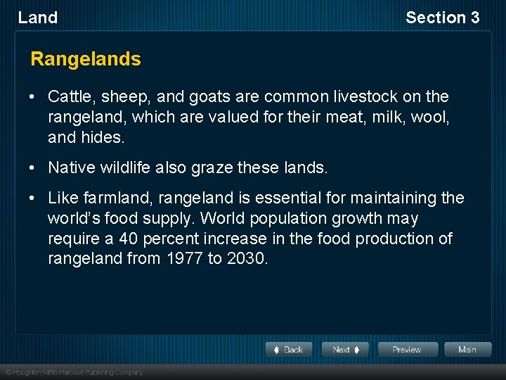 Land Section 3 Rangelands • Cattle, sheep, and goats are common livestock on the