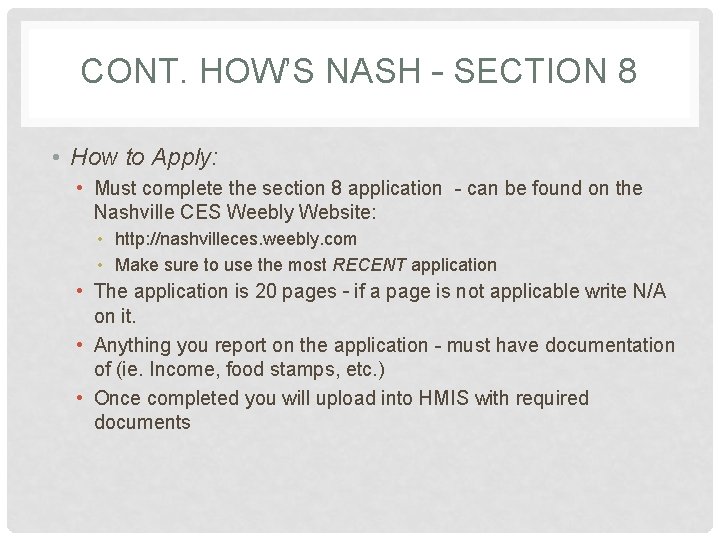 CONT. HOW’S NASH – SECTION 8 • How to Apply: • Must complete the