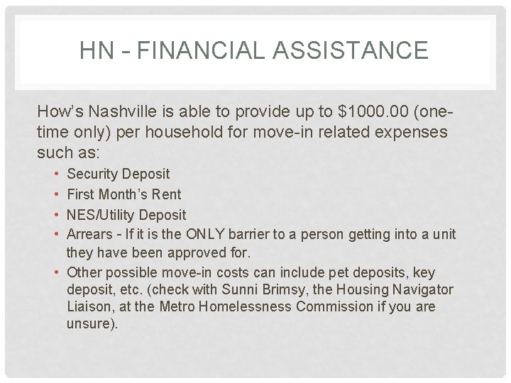 HN – FINANCIAL ASSISTANCE How’s Nashville is able to provide up to $1000. 00