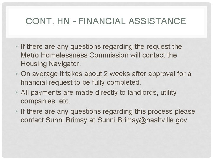 CONT. HN – FINANCIAL ASSISTANCE • If there any questions regarding the request the