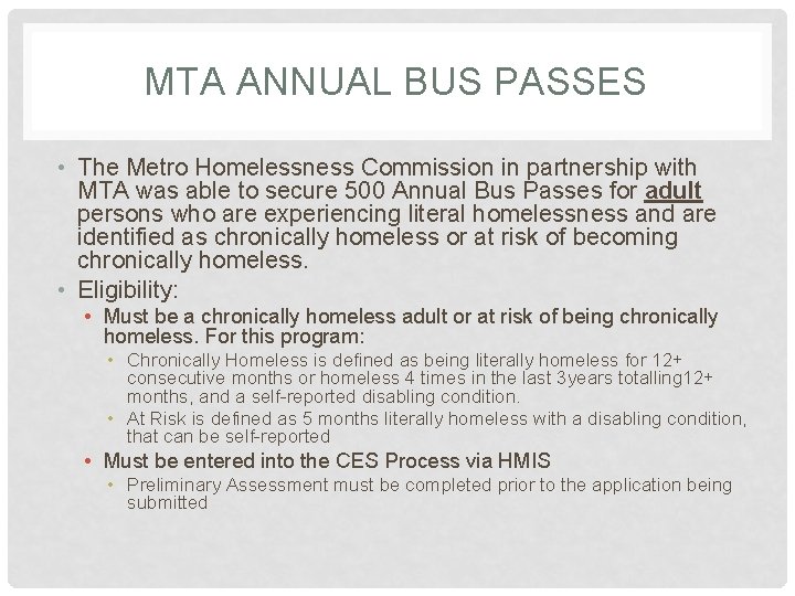 MTA ANNUAL BUS PASSES • The Metro Homelessness Commission in partnership with MTA was