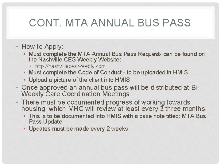 CONT. MTA ANNUAL BUS PASS • How to Apply: • Must complete the MTA