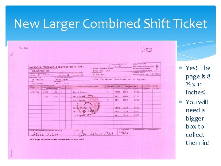 New Larger Combined Shift Ticket Yes! The page is 8 ½ x 11 inches!