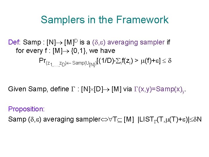 Samplers in the Framework Def: Samp : [N] [M]D is a ( , )