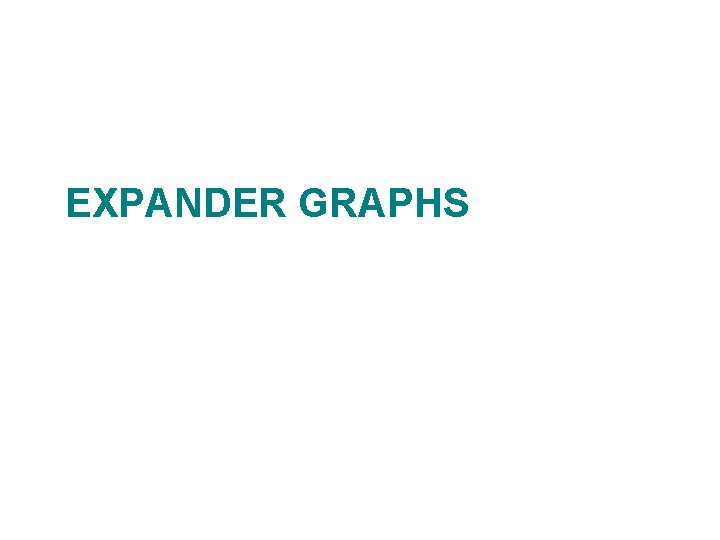 EXPANDER GRAPHS 
