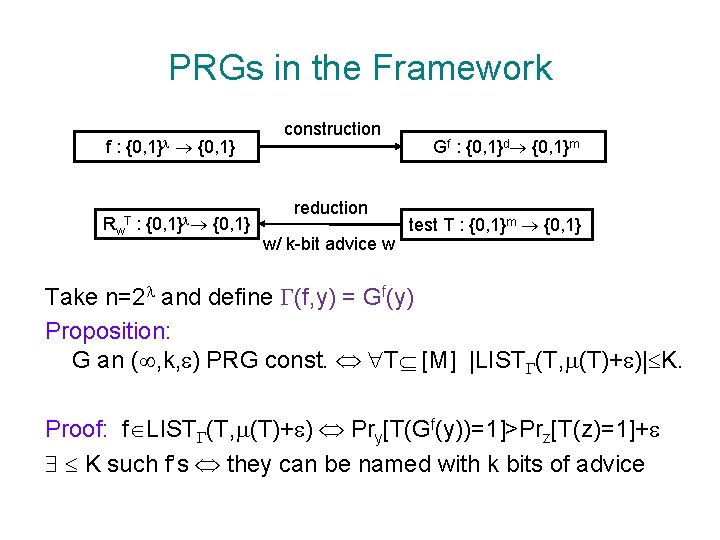 PRGs in the Framework f: {0, 1} Rw : T {0, 1} construction reduction