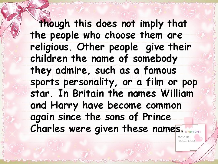 though this does not imply that the people who choose them are religious. Other though this does not imply that the people who choose them are religious. Other
