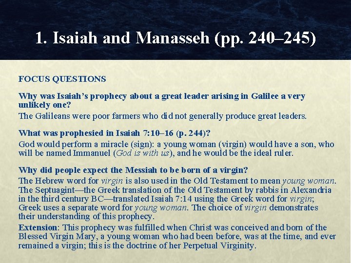 1. Isaiah and Manasseh (pp. 240– 245) FOCUS QUESTIONS Why was Isaiah’s prophecy about