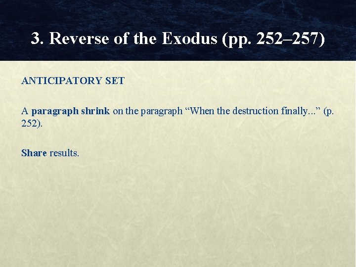 3. Reverse of the Exodus (pp. 252– 257) ANTICIPATORY SET A paragraph shrink on
