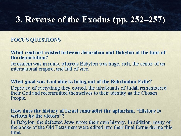 3. Reverse of the Exodus (pp. 252– 257) FOCUS QUESTIONS What contrast existed between