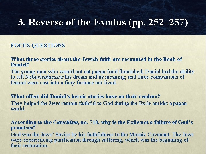 3. Reverse of the Exodus (pp. 252– 257) FOCUS QUESTIONS What three stories about