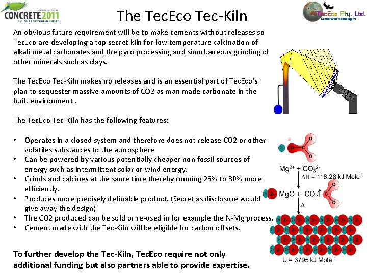 The Tec. Eco Tec-Kiln An obvious future requirement will be to make cements without