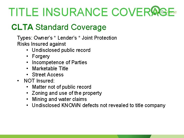 TITLE INSURANCE COVERAGE CLTA Standard Coverage Types: Owner’s * Lender’s * Joint Protection Risks