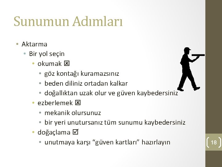 Sunumun Adımları • Aktarma • Bir yol seçin • okumak • göz kontağı kuramazsınız