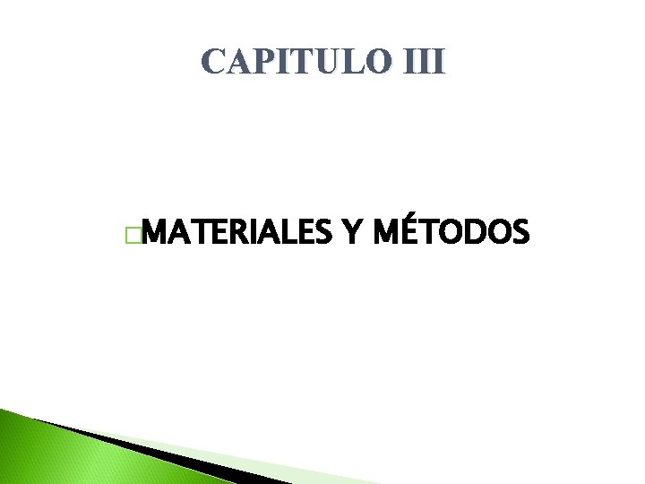 CAPITULO III �MATERIALES Y MÉTODOS 