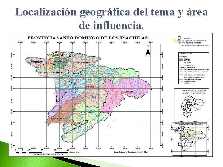 Localización geográfica del tema y área de influencia. 