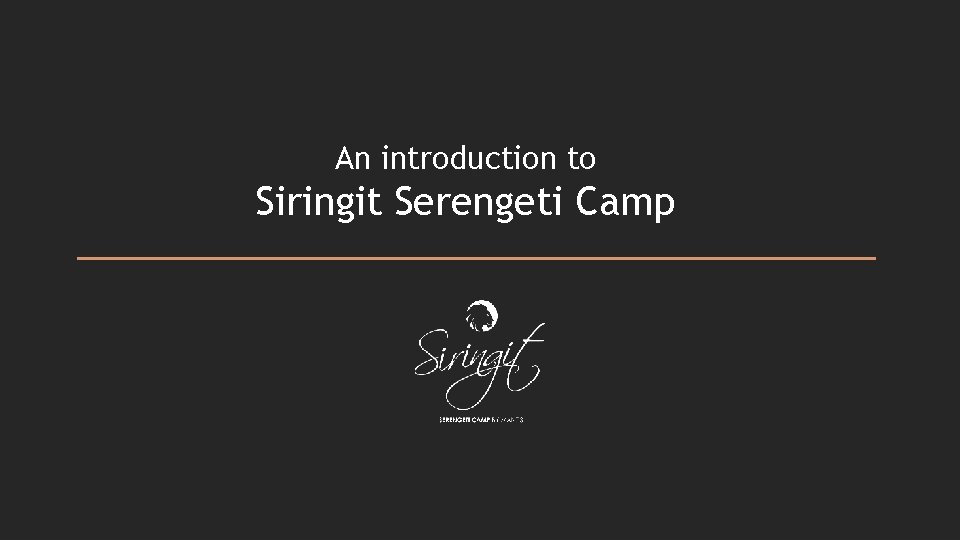 An introduction to Siringit Serengeti Camp An introduction to Siringit Serengeti Camp