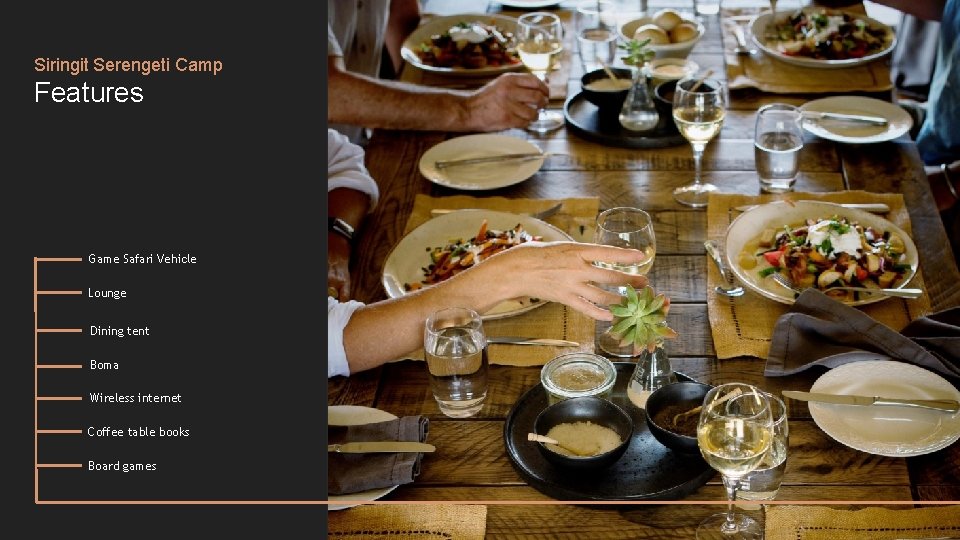 Siringit Serengeti Camp Features Game Safari Vehicle Lounge Dining tent Boma Wireless internet Coffee Siringit Serengeti Camp Features Game Safari Vehicle Lounge Dining tent Boma Wireless internet Coffee