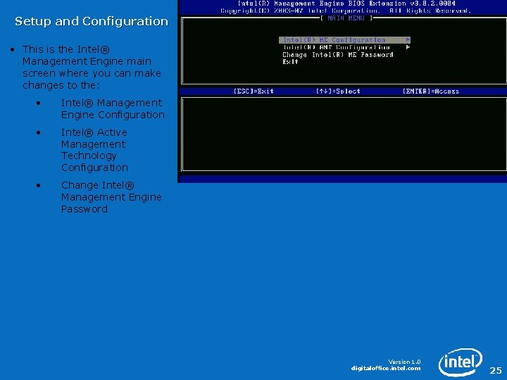 Setup and Configuration • This is the Intel® Management Engine main screen where you