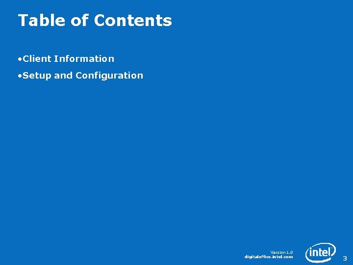 Table of Contents • Client Information • Setup and Configuration Version 1. 0 digitaloffice.