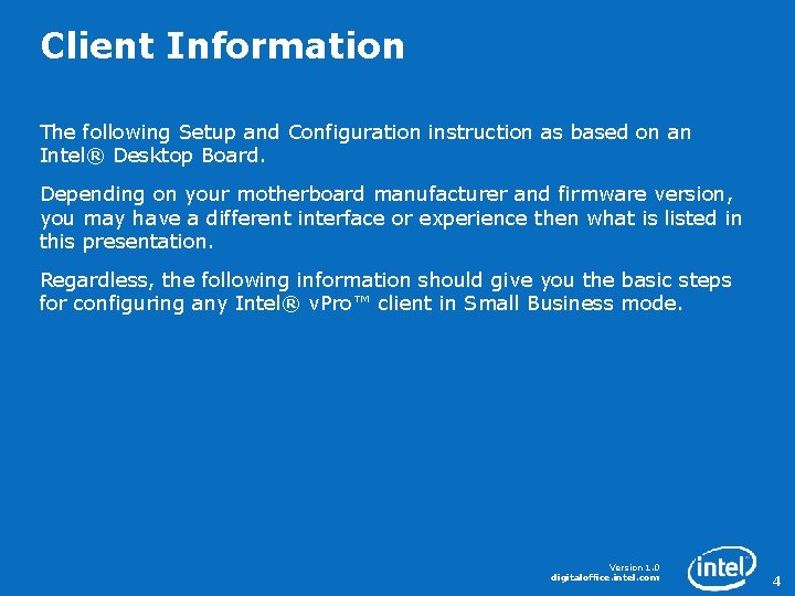 Client Information The following Setup and Configuration instruction as based on an Intel® Desktop