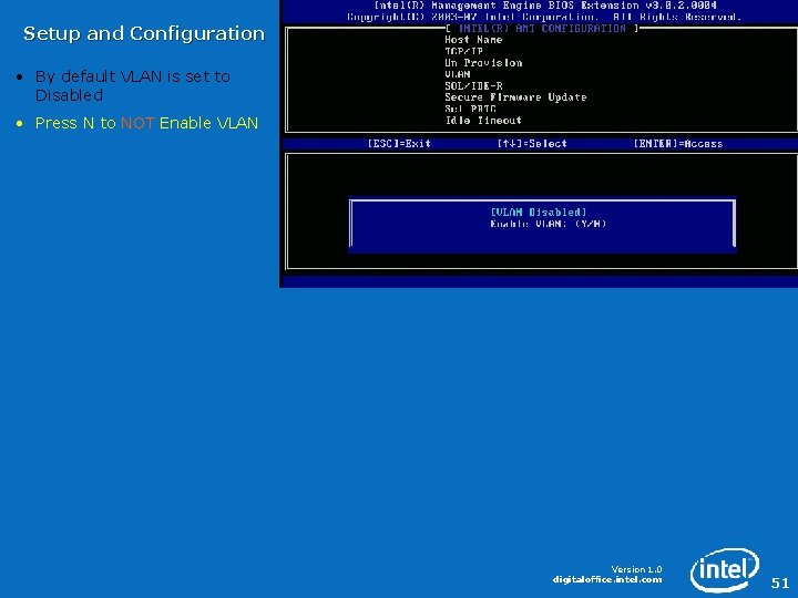 Setup and Configuration • By default VLAN is set to Disabled • Press N