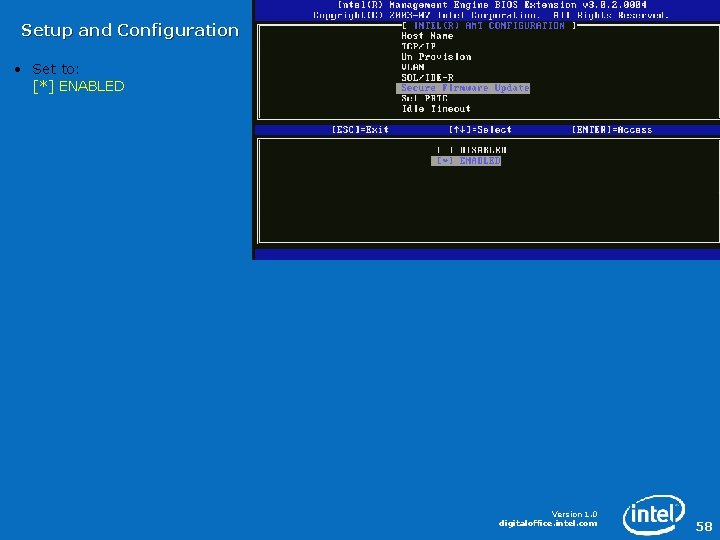 Setup and Configuration • Set to: [*] ENABLED Version 1. 0 digitaloffice. intel. com